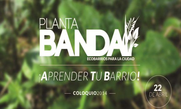 Corredores Verdes haciendo redes en la ciudad: Coloquio “¡Aprender Tu Barrio!”